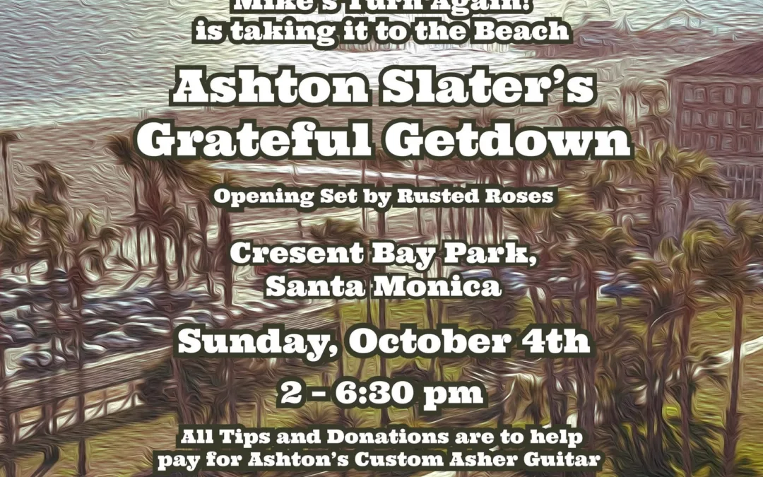 Ashton Slater’s Grateful Get-Down @ Crescent Bay Park